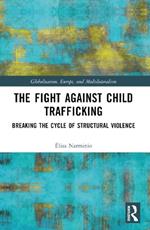 The Fight Against Child Trafficking: Breaking the Cycle of Structural Violence