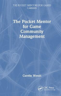 The Pocket Mentor for Game Community Management - Carolin Wendt - cover