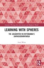 Learning With Spheres: The goladhyaya in Nityananda’s Sarvasiddhantaraja