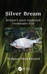 Silver Bream: Britain's most neglected freshwater fish