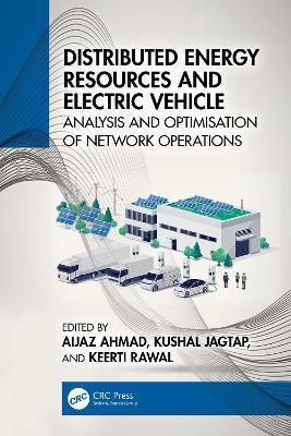 Distributed Energy Resources and Electric Vehicle: Analysis and Optimisation of Network Operations - cover