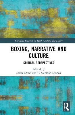 Boxing, Narrative and Culture: Critical Perspectives - cover