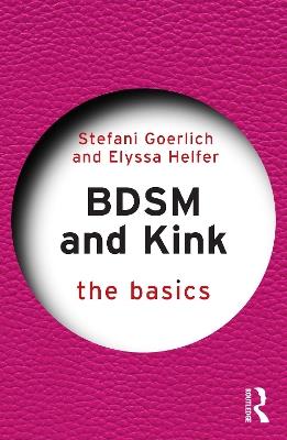 BDSM and Kink: The Basics - Stefani Goerlich,Elyssa Helfer - cover