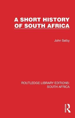 A Short History of South Africa - John Selby - cover