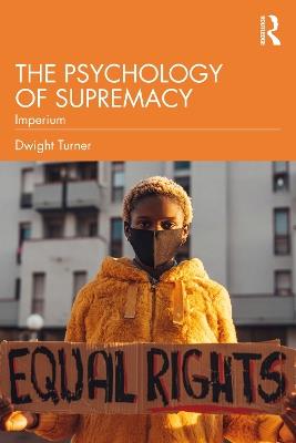 The Psychology of Supremacy: Imperium - Dwight Turner - cover