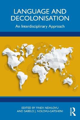 Language and Decolonisation: An Interdisciplinary Approach - cover