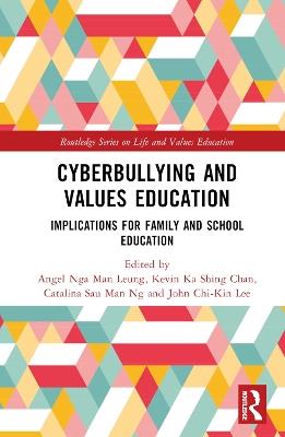 Cyberbullying and Values Education: Implications for Family and School Education - cover