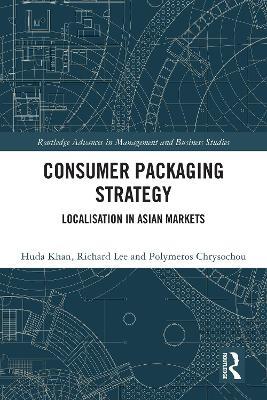 Consumer Packaging Strategy: Localisation in Asian Markets - Huda Khan,Richard Lee,Polymeros Chrysochou - cover