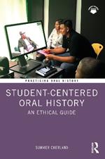 Student-Centered Oral History: An Ethical Guide