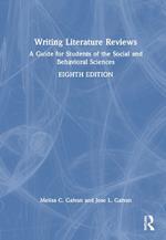 Writing Literature Reviews: A Guide for Students of the Social and Behavioral Sciences