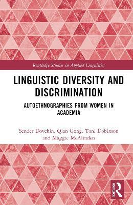 Linguistic Diversity and Discrimination: Autoethnographies from Women in Academia - cover