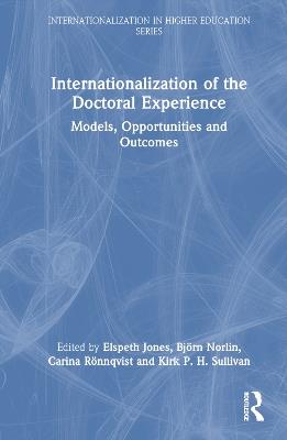 Internationalization of the Doctoral Experience: Models, Opportunities and Outcomes - cover