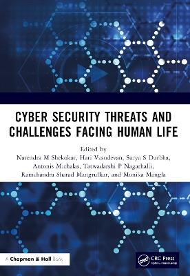 Cyber Security Threats and Challenges Facing Human Life - cover