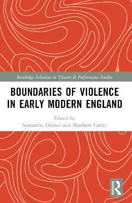 Boundaries of Violence in Early Modern England - cover