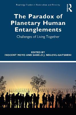 The Paradox of Planetary Human Entanglements: Challenges of Living Together - cover