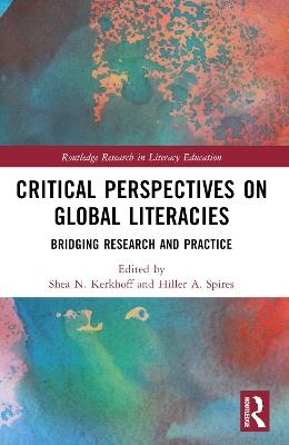 Critical Perspectives on Global Literacies: Bridging Research and Practice - cover