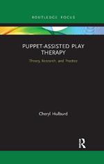 Puppet-Assisted Play Therapy: Theory, Research, and Practice