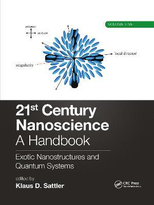 21st Century Nanoscience – A Handbook: Exotic Nanostructures and Quantum Systems (Volume Five) - cover