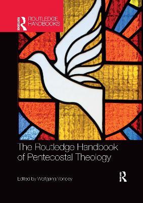 The Routledge Handbook of Pentecostal Theology - Wolfgang Vondey - cover