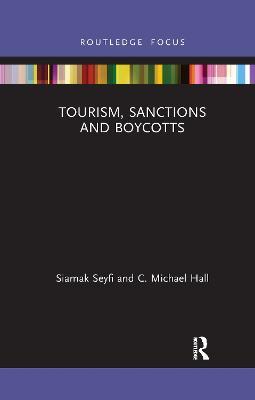 Tourism, Sanctions and Boycotts - Siamak Seyfi,C. Michael Hall - cover