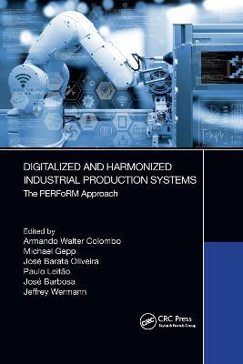 Digitalized and Harmonized Industrial Production Systems: The PERFoRM Approach - cover