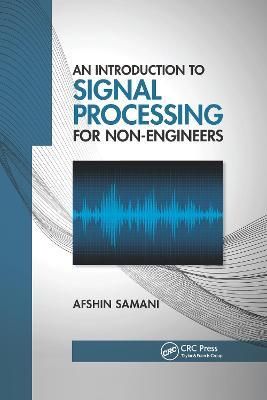 An Introduction to Signal Processing for Non-Engineers - Afshin Samani - cover