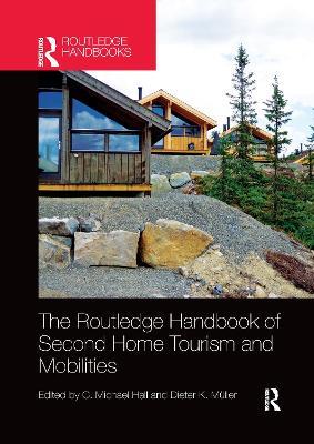 The Routledge Handbook of Second Home Tourism and Mobilities - cover