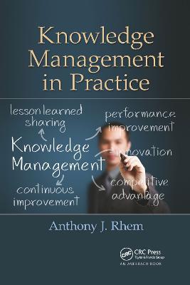 Knowledge Management in Practice - Anthony J. Rhem - cover