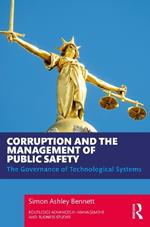 Corruption and the Management of Public Safety: The Governance of Technological Systems