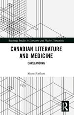 Canadian Literature and Medicine: Carelanding