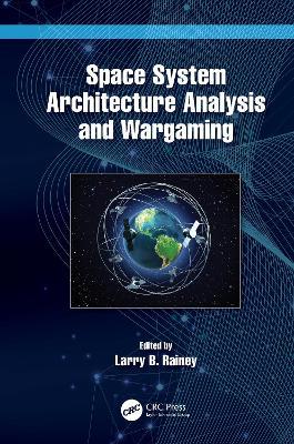 Space System Architecture Analysis and Wargaming - cover