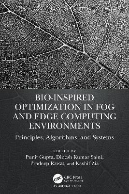 Bio-Inspired Optimization in Fog and Edge Computing Environments: Principles, Algorithms, and Systems - cover