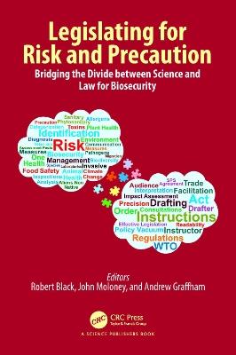 Legislating for Risk and Precaution: Bridging the Divide between Science and Law for Biosecurity - cover