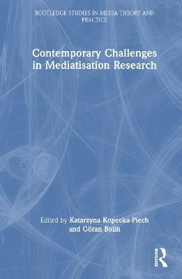 Contemporary Challenges in Mediatisation Research - cover
