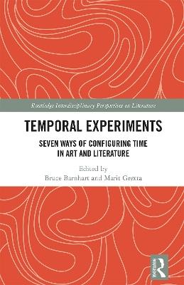 Temporal Experiments: Seven Ways of Configuring Time in Art and Literature - cover