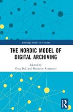 The Nordic Model of Digital Archiving