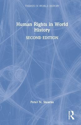 Human Rights in World History - Peter N. Stearns - cover