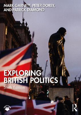 Exploring British Politics - Mark Garnett,Peter Dorey,Patrick Diamond - cover