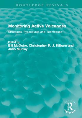 Monitoring Active Volcanoes: Strategies, Procedures and Techniques - cover