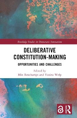 Deliberative Constitution-making: Opportunities and Challenges - cover