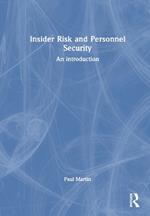Insider Risk and Personnel Security: An introduction