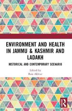 Environment and Health in Jammu & Kashmir and Ladakh: Historical and Contemporary Scenario