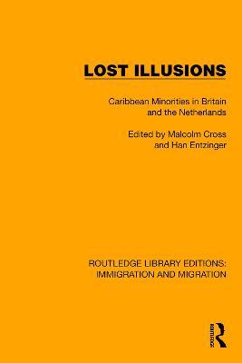 Lost Illusions: Caribbean Minorities in Britain and the Netherlands - cover