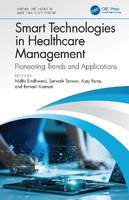 Smart Technologies in Healthcare Management: Pioneering Trends and Applications - cover