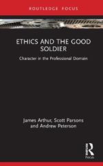 Ethics and the Good Soldier: Character in the Professional Domain