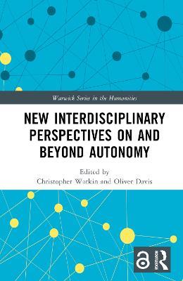 New Interdisciplinary Perspectives On and Beyond Autonomy - cover