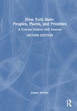New York State: Peoples, Places, and Priorities: A Concise History with Sources