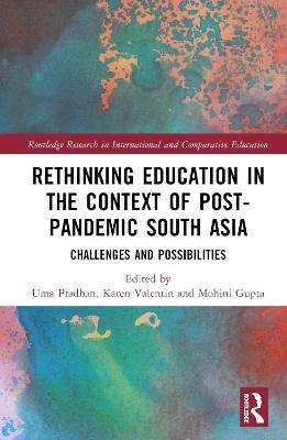 Rethinking Education in the Context of Post-Pandemic South Asia: Challenges and Possibilities - cover