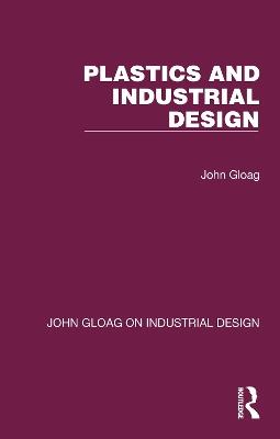 Plastics and Industrial Design - John Gloag - cover