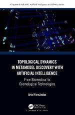 Topological Dynamics in Metamodel Discovery with Artificial Intelligence: From Biomedical to Cosmological Technologies
